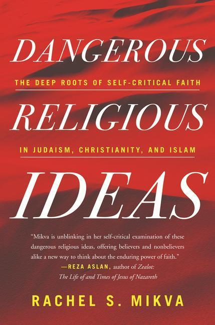 Cover: 9780807014769 | Dangerous Religious Ideas: The Deep Roots of Self-Critical Faith in...