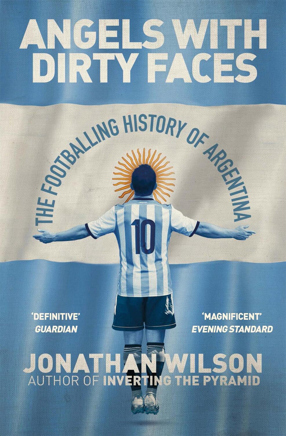 Cover: 9781409126942 | Angels With Dirty Faces | The Footballing History of Argentina | Buch