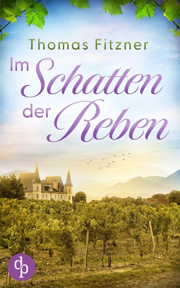 Cover: 9783987787034 | Im Schatten der Reben | Das Geheimnis von Chateau Limeray | Fitzner