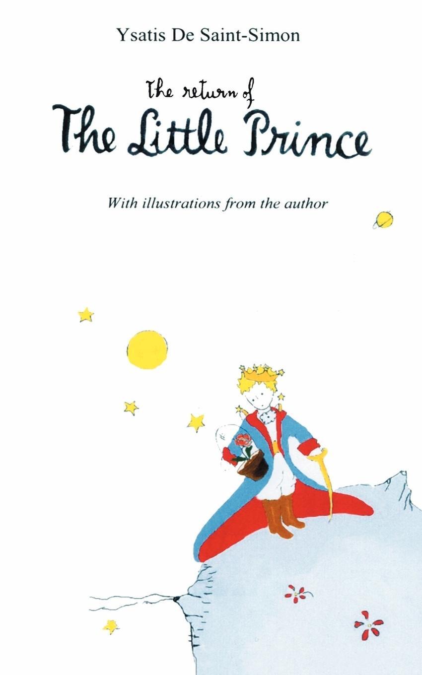 Cover: 9781414004006 | The Return of The Little Prince | Ysatis Desaint-Simon | Taschenbuch