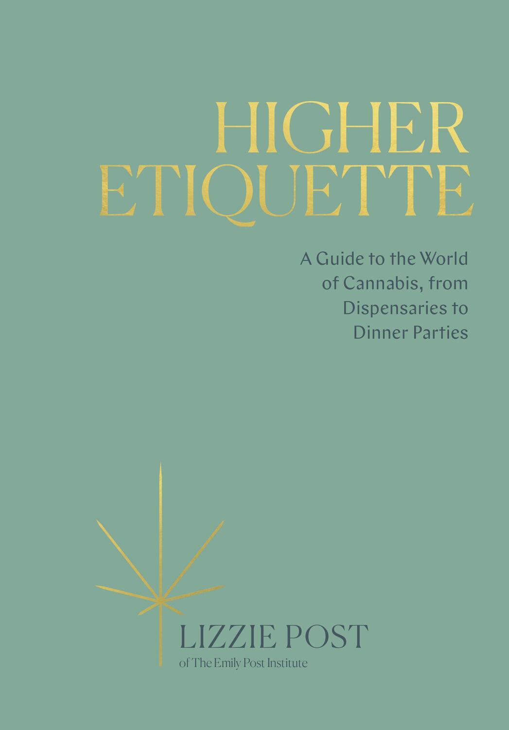 Cover: 9780399582394 | Higher Etiquette: A Guide to the World of Cannabis, from...