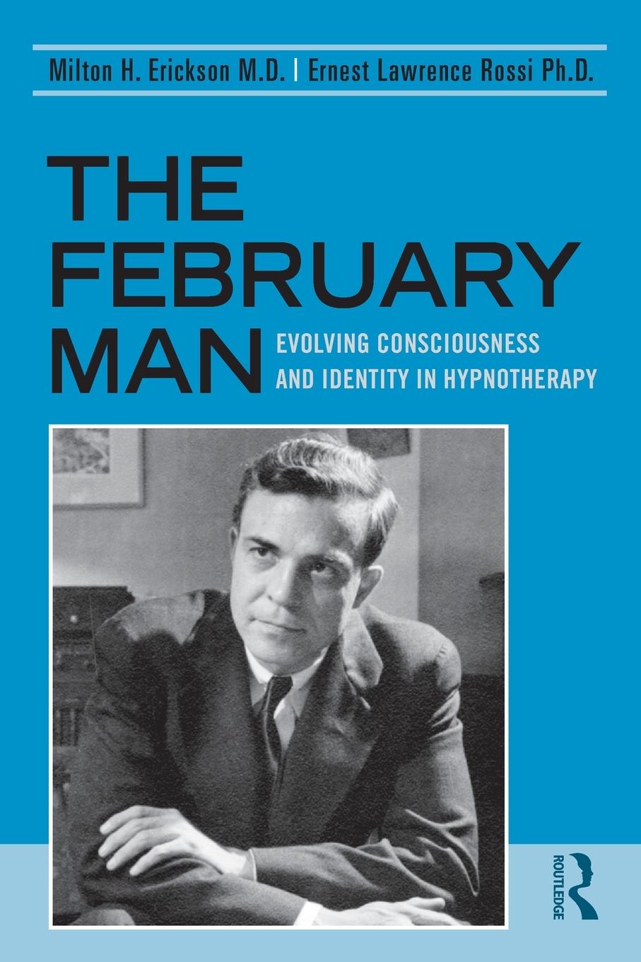 Cover: 9780415990950 | The February Man | Evolving Consciousness and Identity in Hypnotherapy