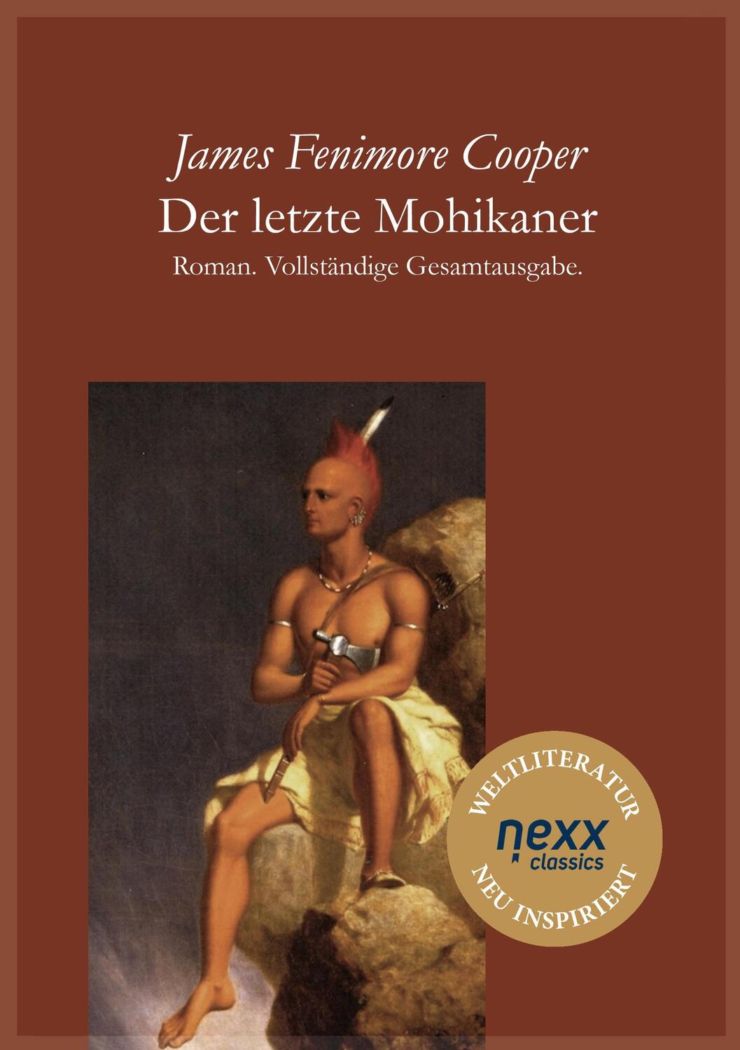 Cover: 9783958702486 | Der letzte Mohikaner | nexx ¿ WELTLITERATUR NEU INSPIRIERT | Cooper