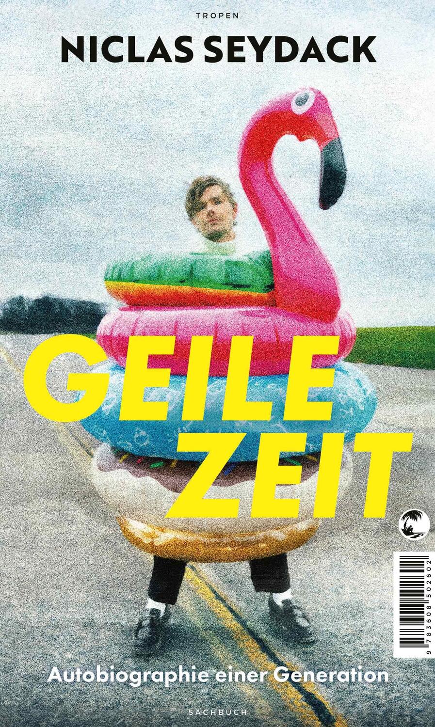 Cover: 9783608502602 | Geile Zeit | Niclas Seydack | Buch | 224 S. | Deutsch | 2024 | Tropen