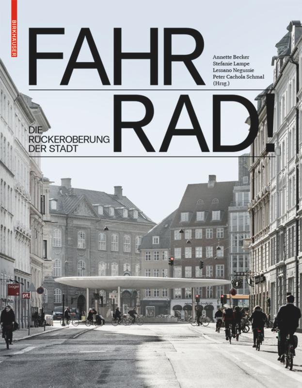 Cover: 9783035615470 | Fahr Rad! | Die Rückeroberung der Stadt | Peter Cachola Schmal | Buch