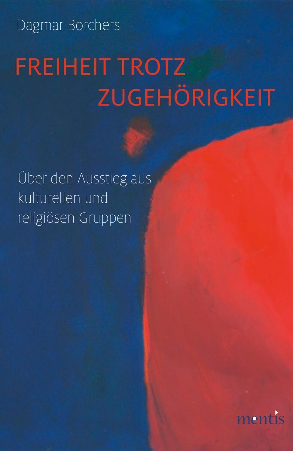 Cover: 9783957431516 | Freiheit trotz Zugehörigkeit | Dagmar Borchers | Taschenbuch | 391 S.