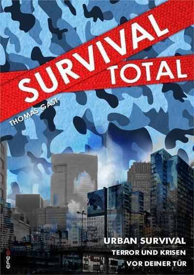 Cover: 9783943288285 | Survival Total (Bd. 2) | Thomas Gast | Taschenbuch | Deutsch | 2015