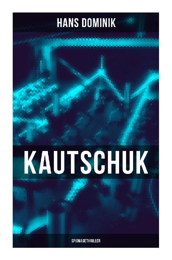 Cover: 9788027263578 | Kautschuk (Spionagethriller) | Hans Dominik | Taschenbuch | 164 S.