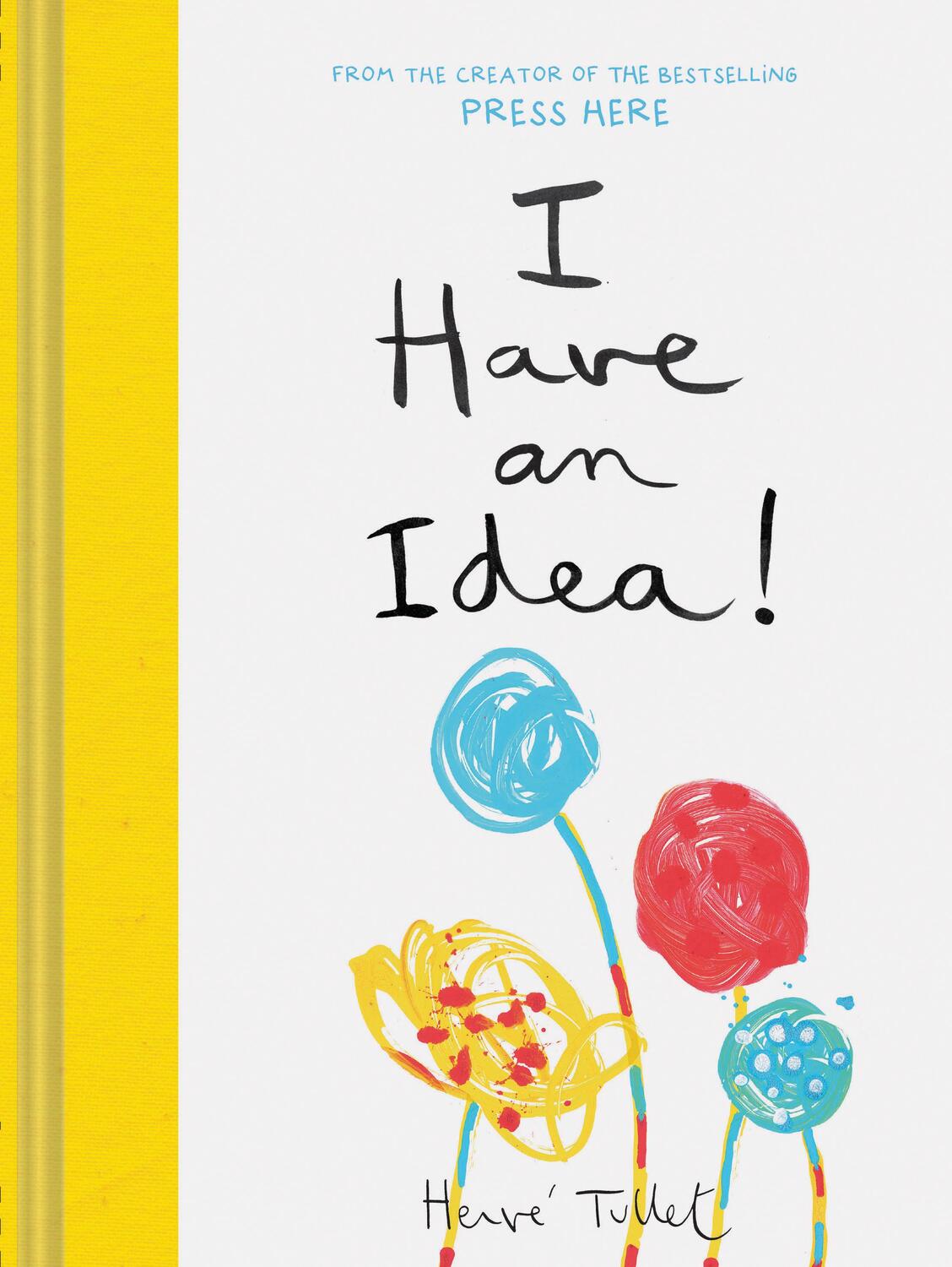 Cover: 9781452178585 | I Have an Idea! (Interactive Books for Kids, Preschool Imagination...