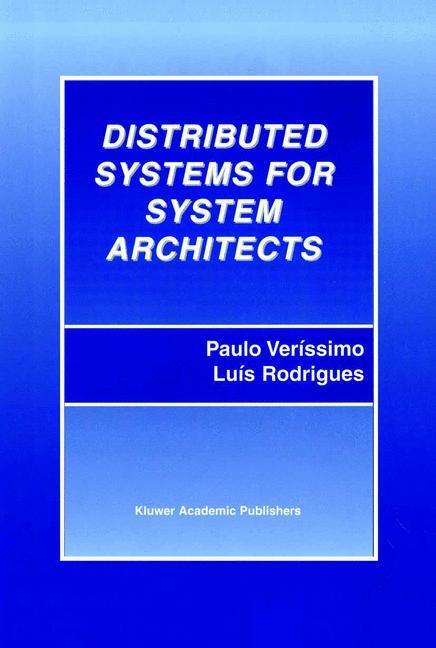 Cover: 9780792372660 | Distributed Systems for System Architects | Luís Rodrigues (u. a.)