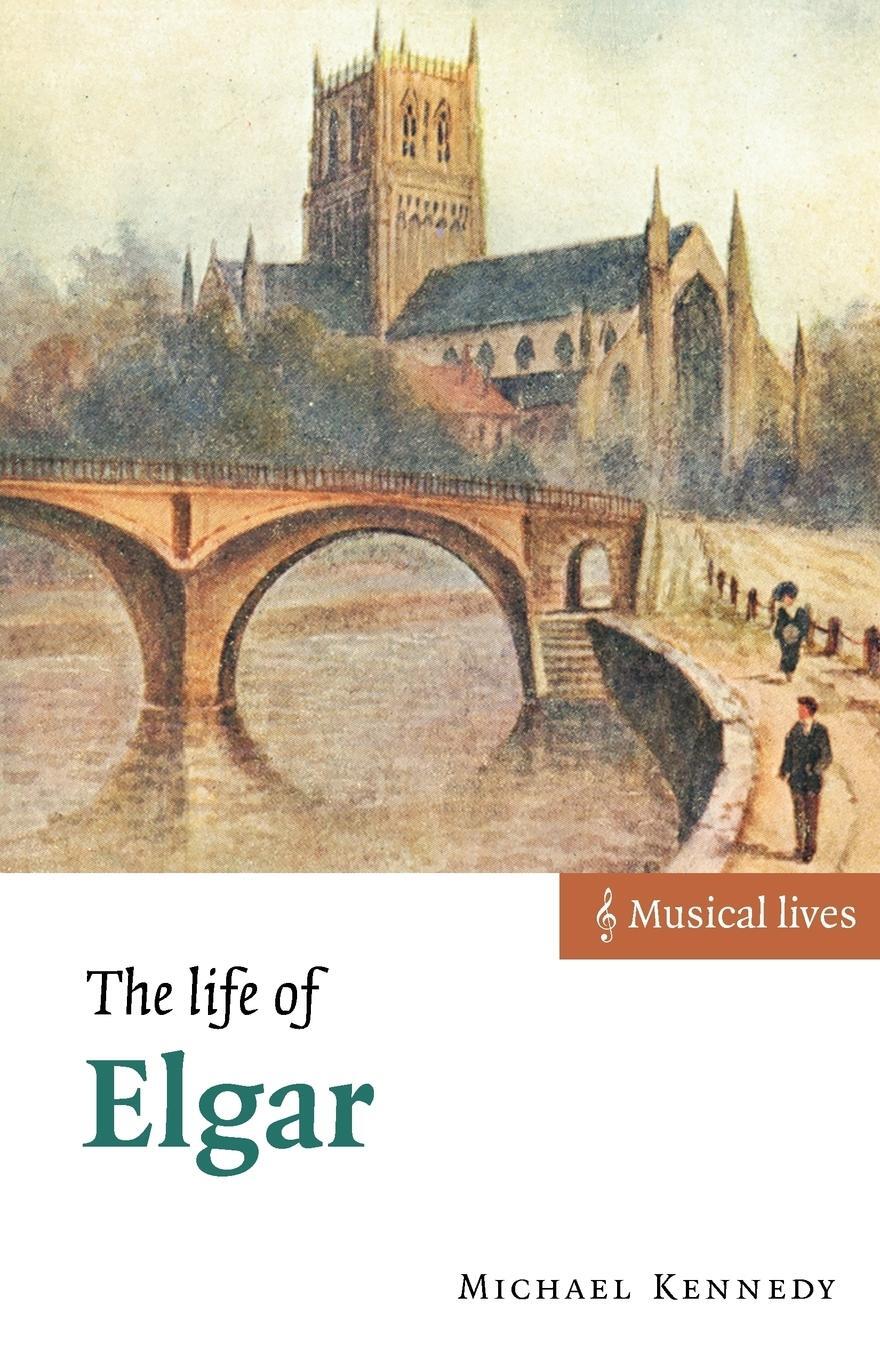 Cover: 9780521009072 | The Life of Elgar | Michael Kennedy | Taschenbuch | Paperback | 2011