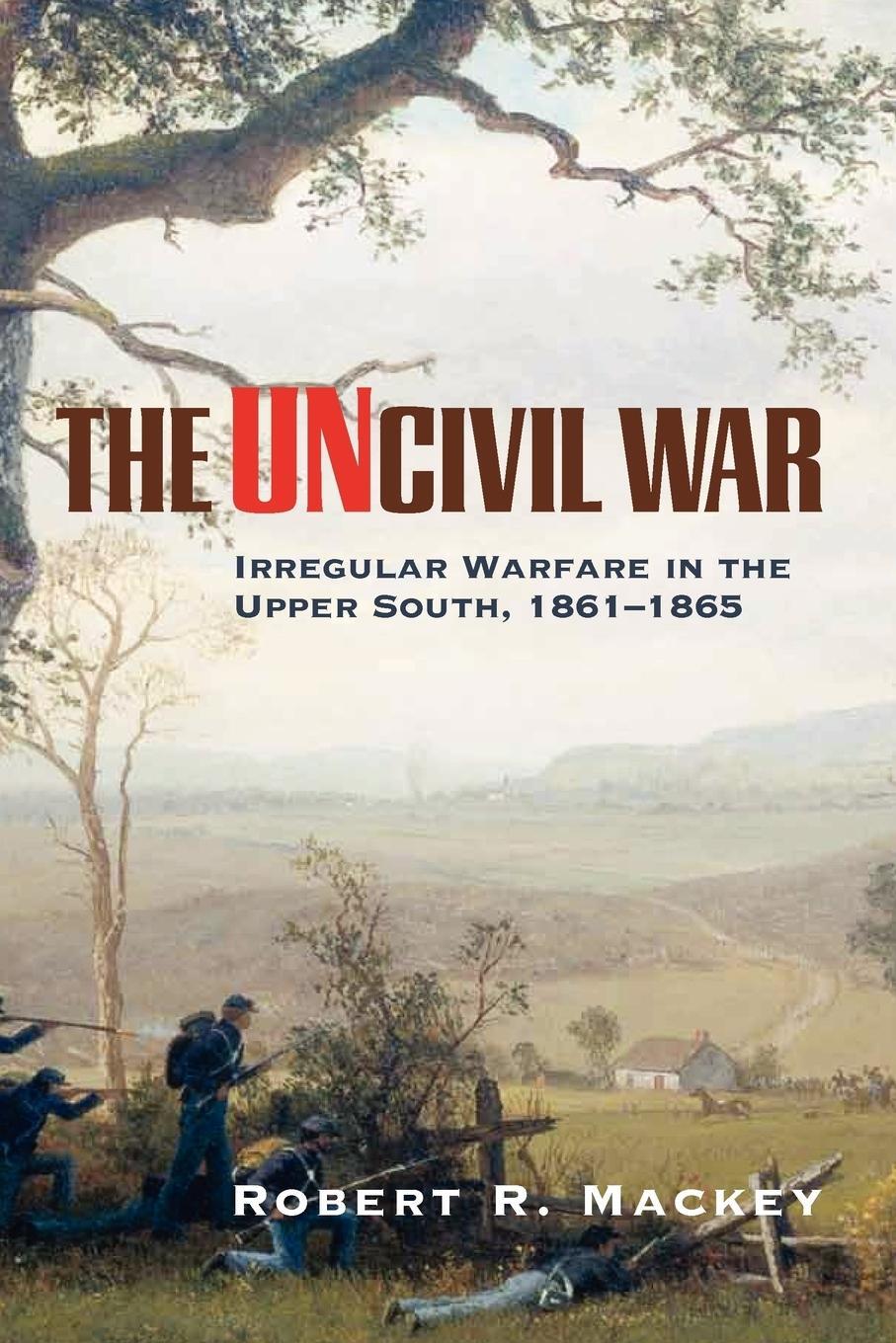Cover: 9780806137360 | The Uncivil War | Irregular Warfare in the Upper South, 1861-1865