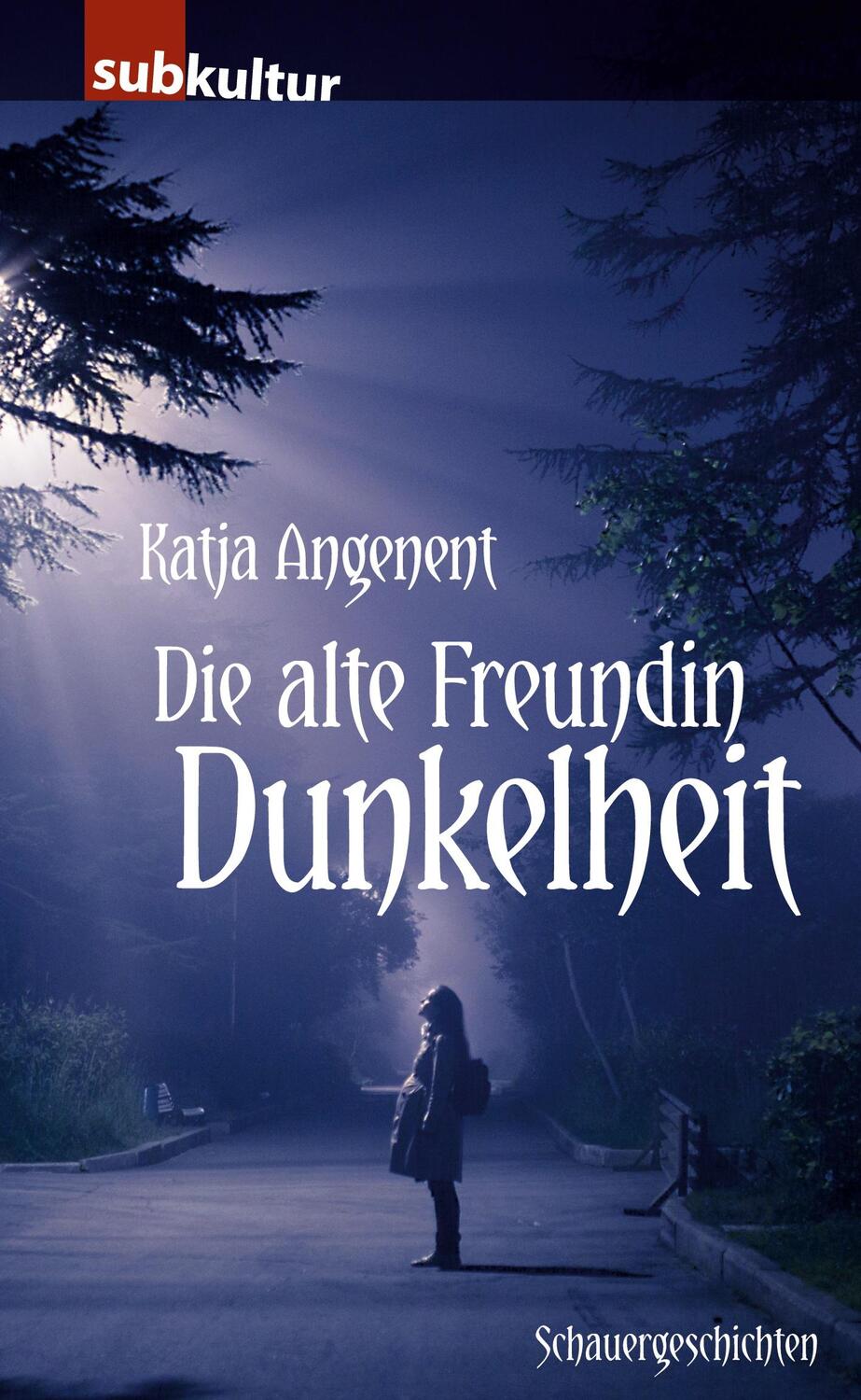 Cover: 9783943412352 | Die alte Freundin Dunkelheit | Katja Angenent | Taschenbuch | Deutsch