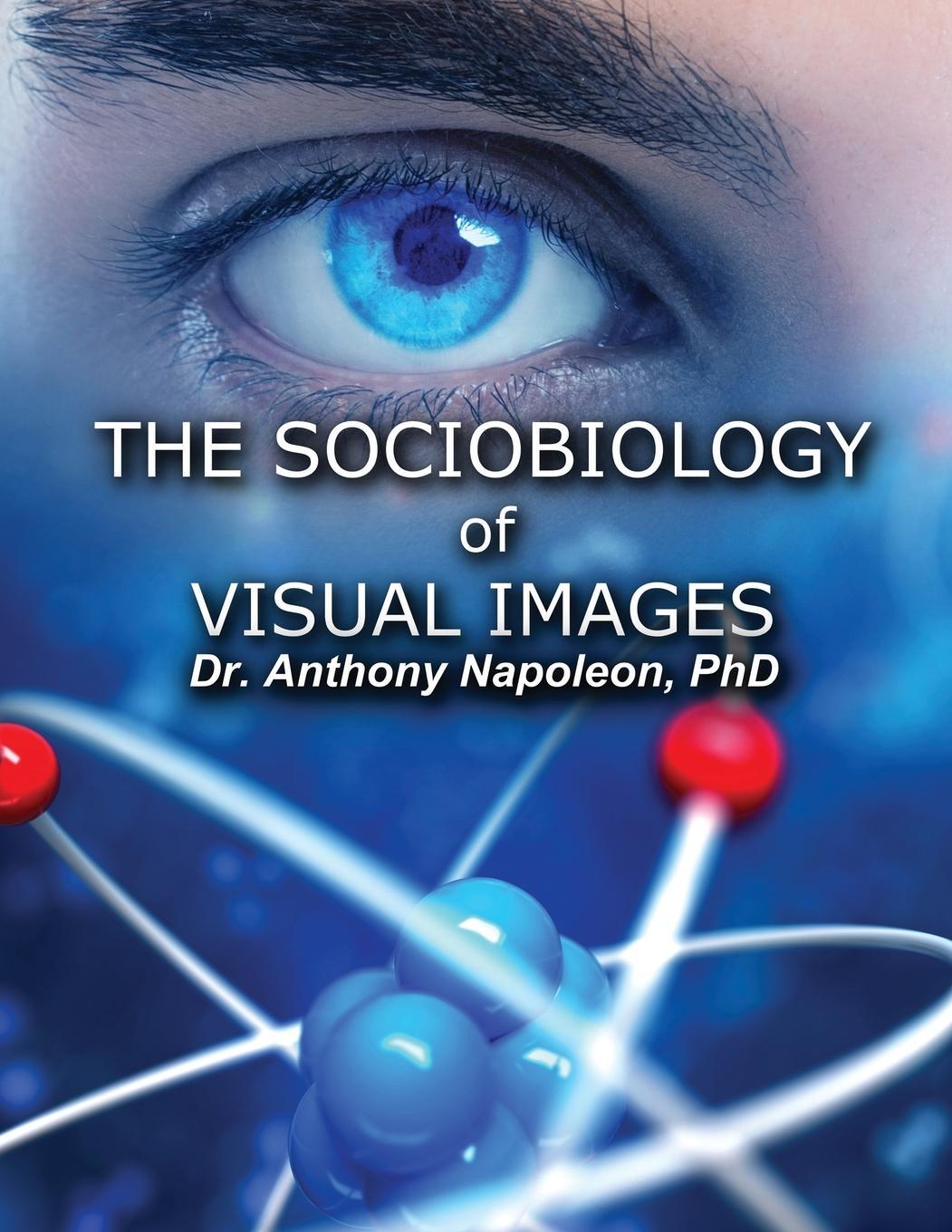 Cover: 9781947532342 | The Sociobiology of Visual Images | Anthony Napoleon | Taschenbuch