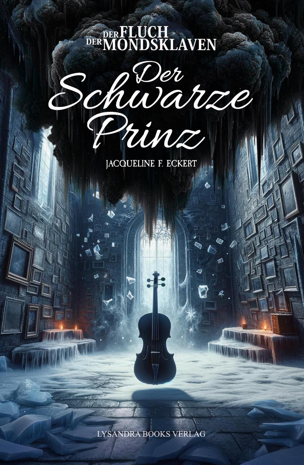 Cover: 9783946376859 | Der Fluch der Mondsklaven | Der schwarze Prinz | Jacqueline F. Eckert