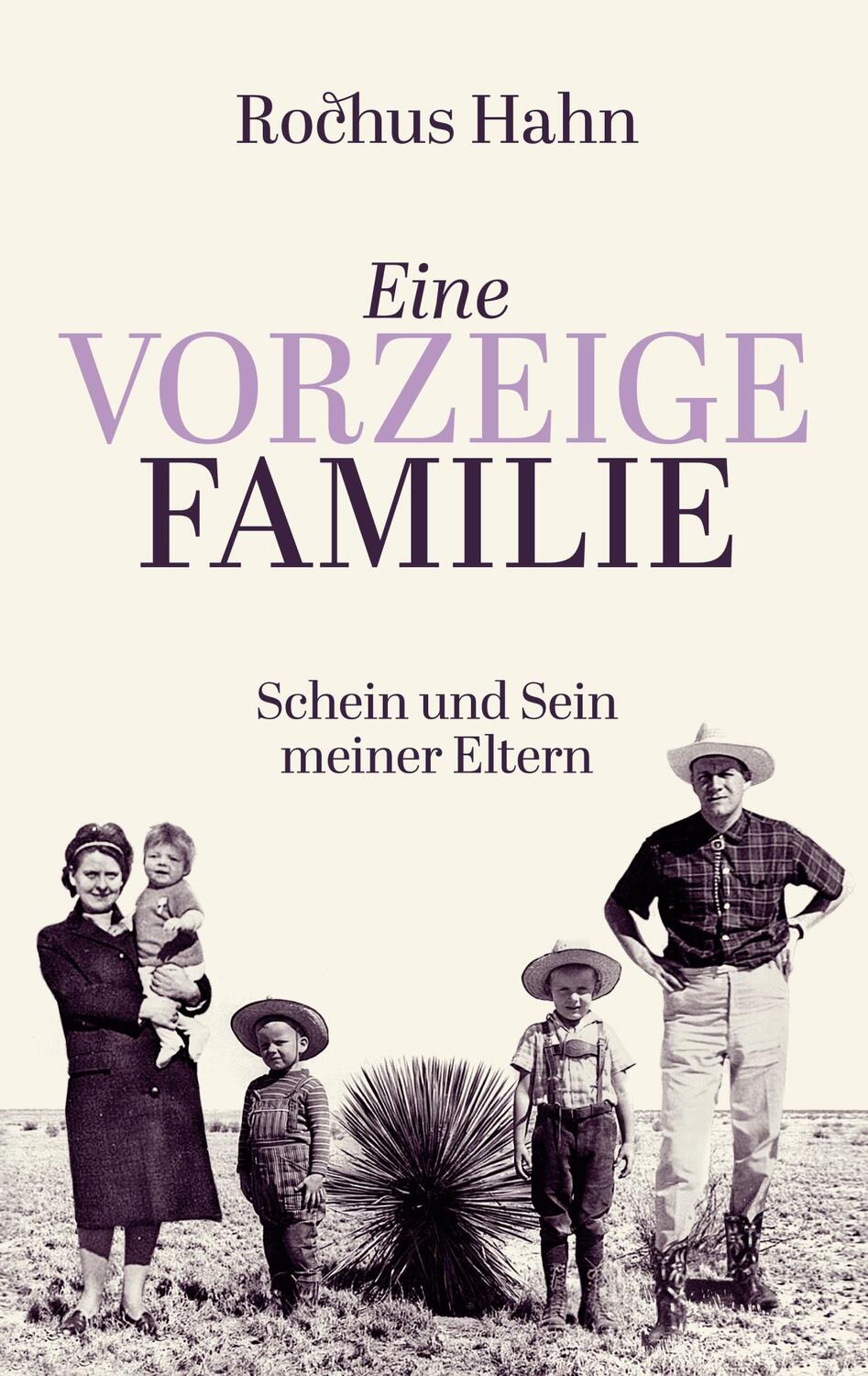 Cover: 9783757861391 | Eine Vorzeigefamilie | Schein und Sein meiner Eltern | Rochus Hahn