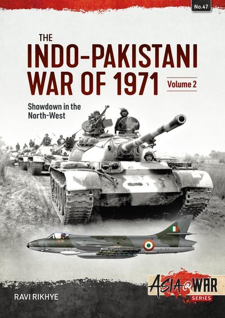Cover: 9781914059346 | The Indo-Pakistani War of 1971: Volume 2 - Showdown in the North-West