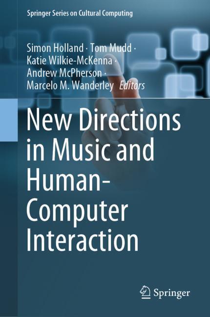 Cover: 9783319920689 | New Directions in Music and Human-Computer Interaction | Buch | 2019