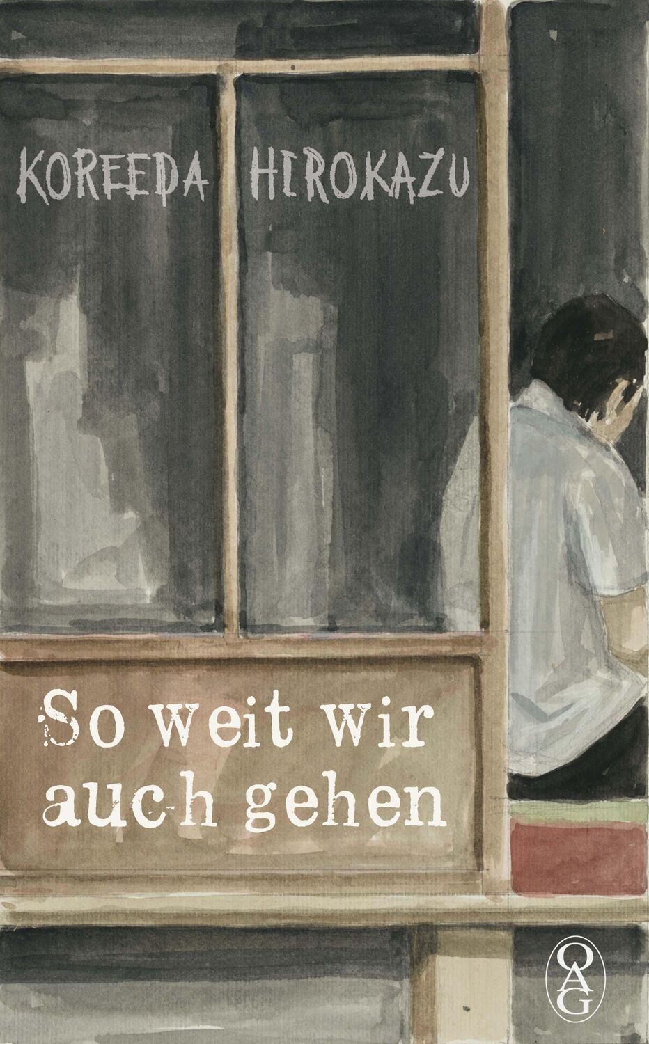 Cover: 9783862051267 | So weit wir auch gehen | Hirokazu Koreeda | Taschenbuch | 150 S.