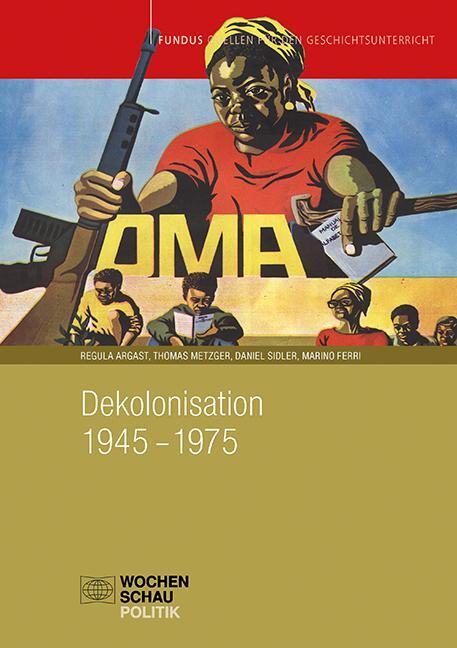 Cover: 9783734414978 | Dekolonisation 1945-1975 | Regula Argast (u. a.) | Taschenbuch | 2023