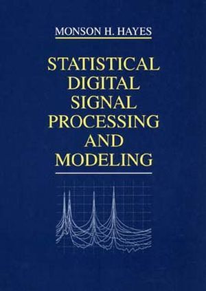 Cover: 9780471594314 | Statistical Digital Signal Processing and Modeling | Monson H. Hayes