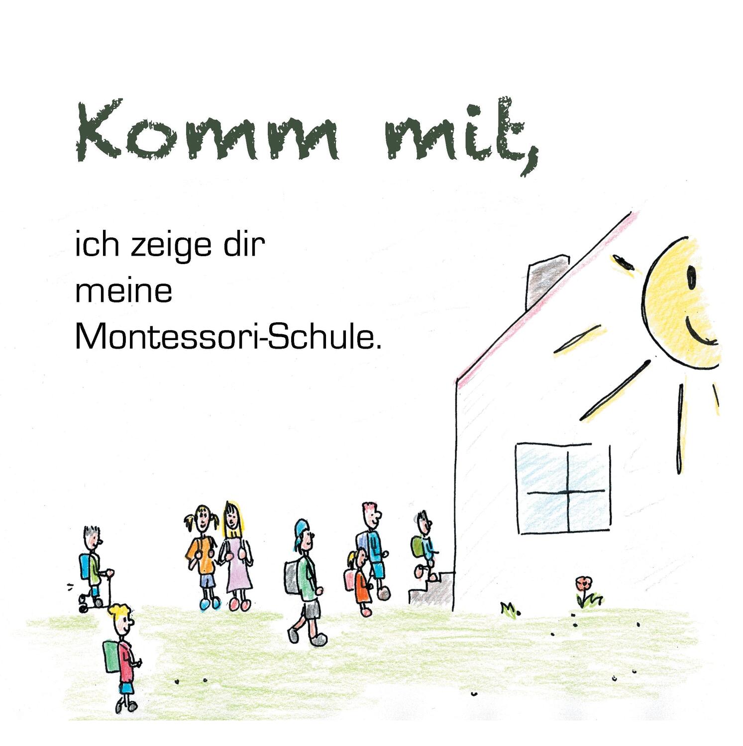 Cover: 9783743102095 | Komm mit, ich zeige dir meine Montessorischule! | Cornelia Wiedenbrüg