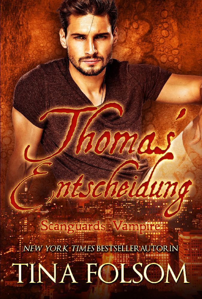 Cover: 9781942906575 | Thomas' Entscheidung (Scanguards Vampire - Buch 8) | Tina Folsom