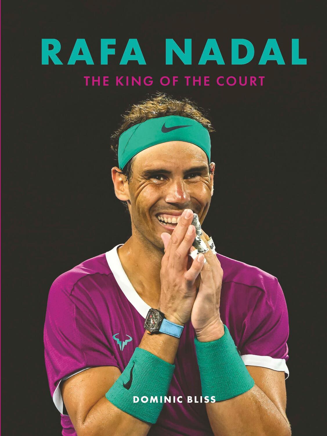 Cover: 9780711276130 | Rafa Nadal | The King of the Court | Dominic Bliss | Buch | Gebunden