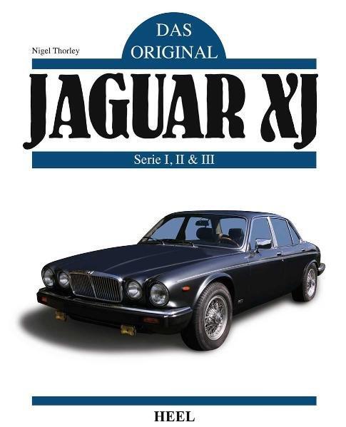 Cover: 9783868520712 | Das Original: Jaguar XJ | Serie I, II & III | Nigel Thorley | Buch
