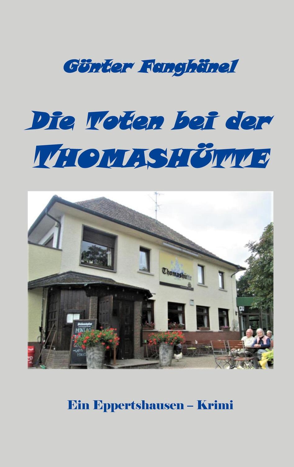 Cover: 9783754332412 | Die Toten bei der Thomashütte | Günter Fanghänel | Taschenbuch | 2021
