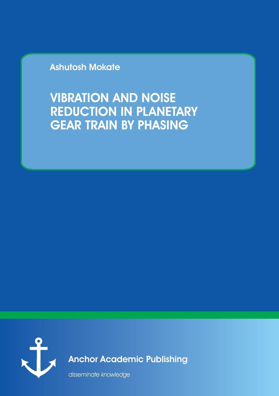 Cover: 9783960670186 | VIBRATION AND NOISE REDUCTION IN PLANETARY GEAR TRAIN BY PHASING