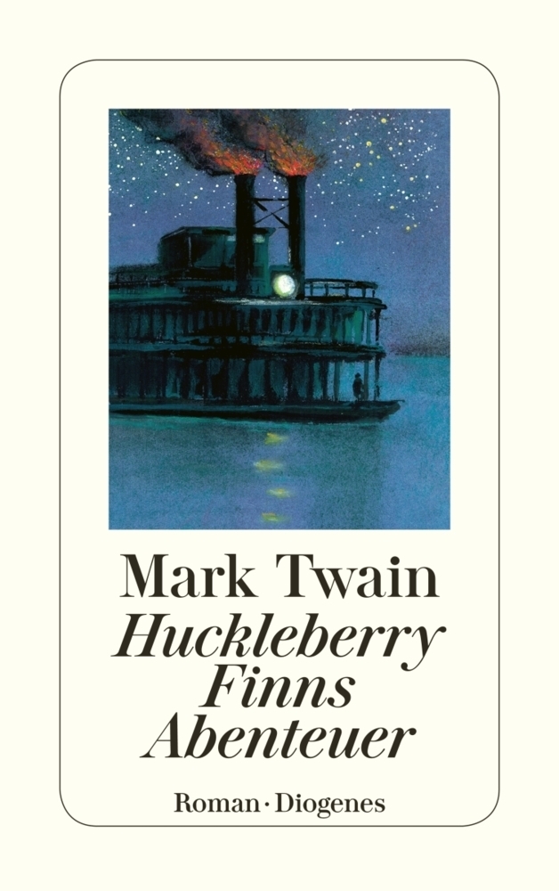 Cover: 9783257213706 | Huckleberry Finns Abenteuer | Mit e. Essay v. T. S. Eliot | Mark Twain