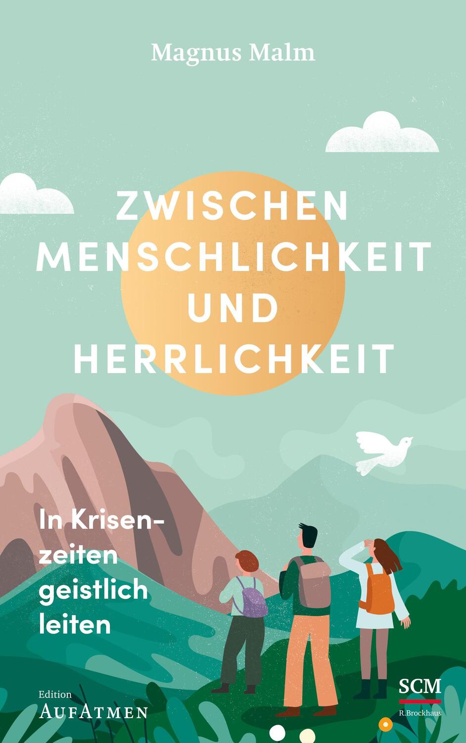Cover: 9783417000047 | Zwischen Menschlichkeit und Herrlichkeit | Magnus Malm | Buch | 352 S.