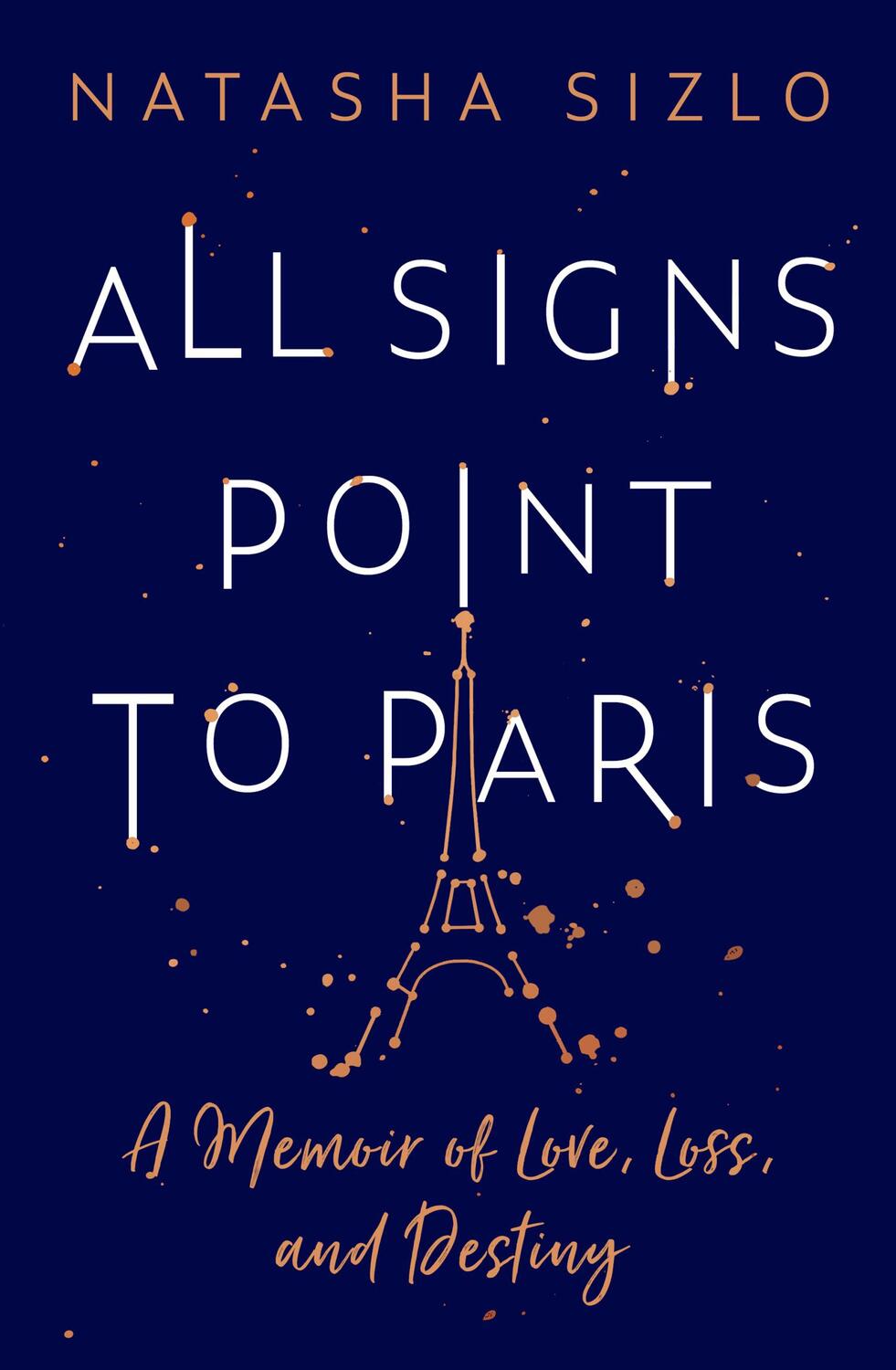 Cover: 9780008508425 | All Signs Point to Paris | A Memoir of Love, Loss and Destiny | Sizlo