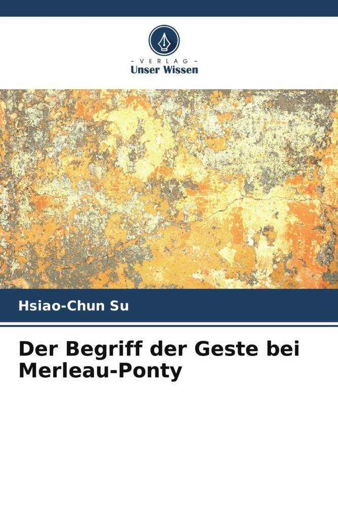 Cover: 9786207143191 | Der Begriff der Geste bei Merleau-Ponty | Hsiao-Chun Su | Taschenbuch
