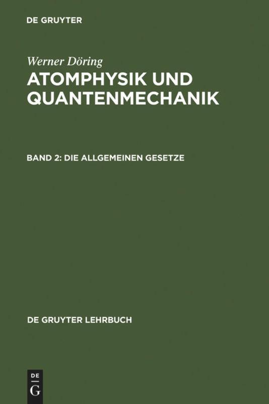Cover: 9783110045901 | Die allgemeinen Gesetze | Werner Döring | Buch | De Gruyter Lehrbuch