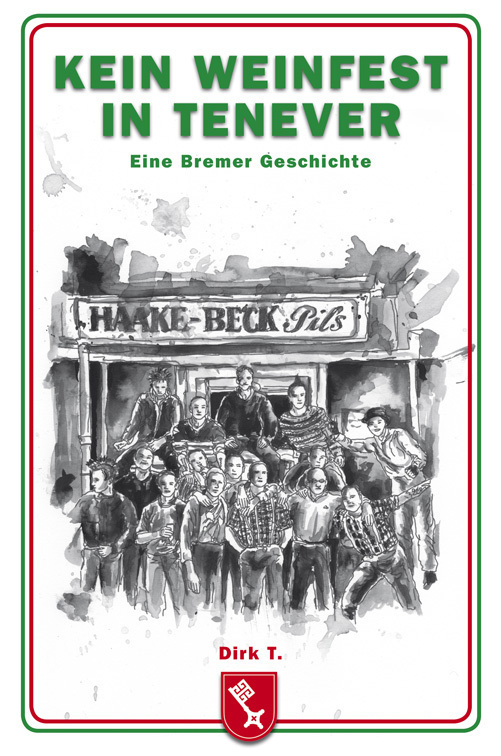 Cover: 9783981619829 | Kein Weinfest in Tenever | Eine Bremer Geschichte | Dirk T. | Buch