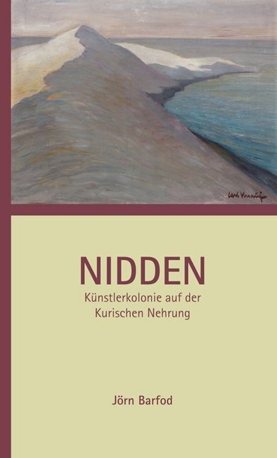 Cover: 9783881322546 | Nidden | Künstlerkolonie auf der Kurischen Nehrung | Jörn Barfod