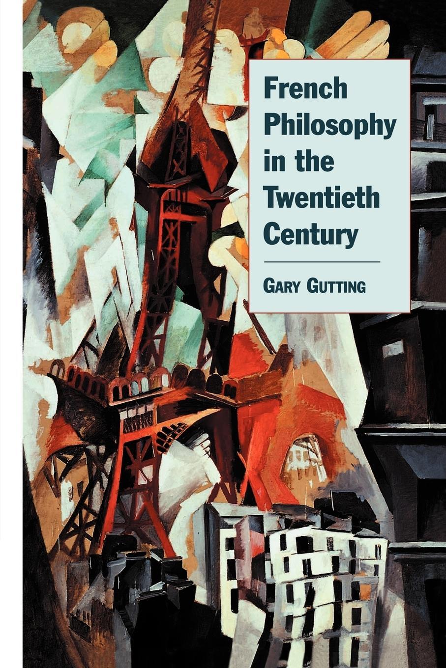 Cover: 9780521665599 | French Philosophy in the Twentieth Century | Gary Gutting | Buch
