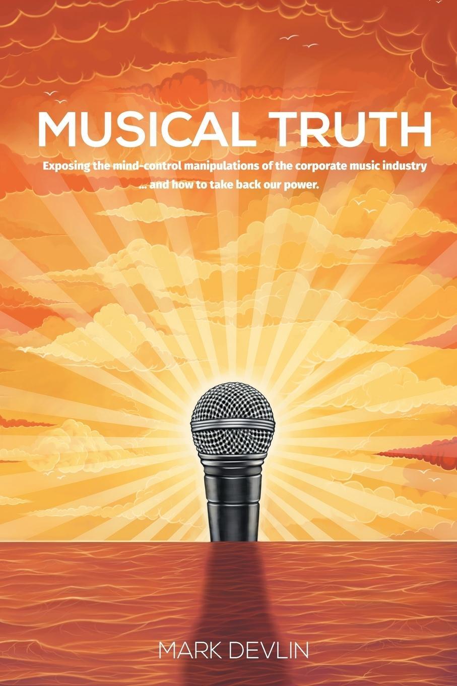 Cover: 9781910757482 | Musical Truth | Mark Devlin | Taschenbuch | Paperback | Englisch