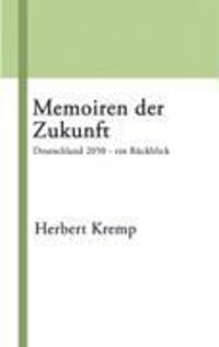 Cover: 9783833402289 | Memoiren der Zukunft | Deutschland 2050 - ein Rückblick | Kremp | Buch