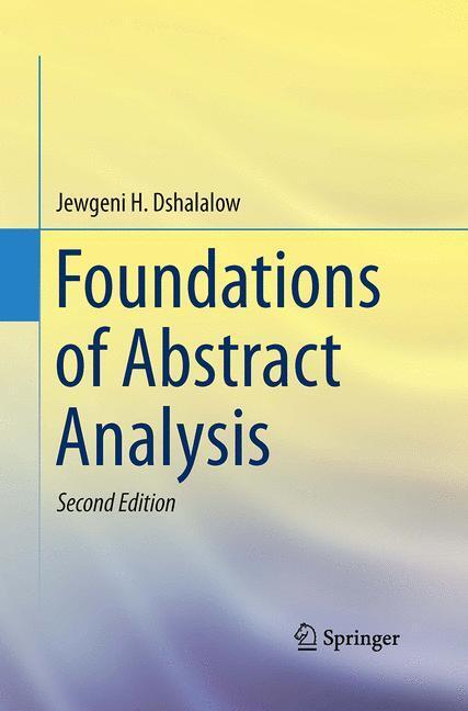 Cover: 9781493943883 | Foundations of Abstract Analysis | Jewgeni H. Dshalalow | Taschenbuch