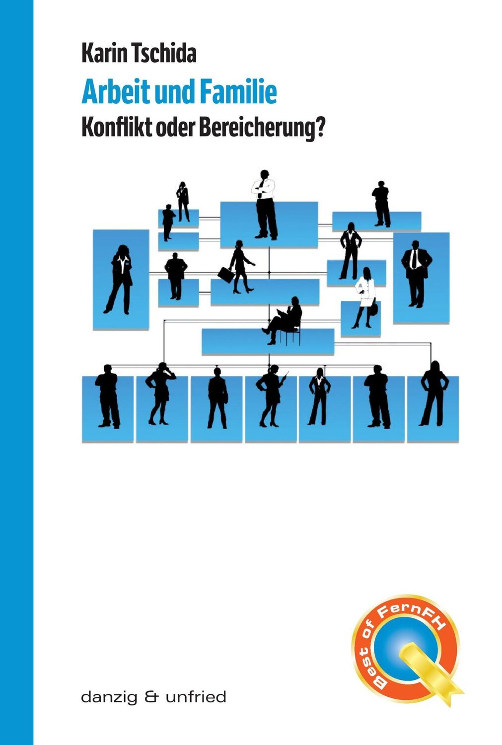 Cover: 9783902752147 | Arbeit und Familie | Konflikt oder Bereicherung? | Karin Tschida