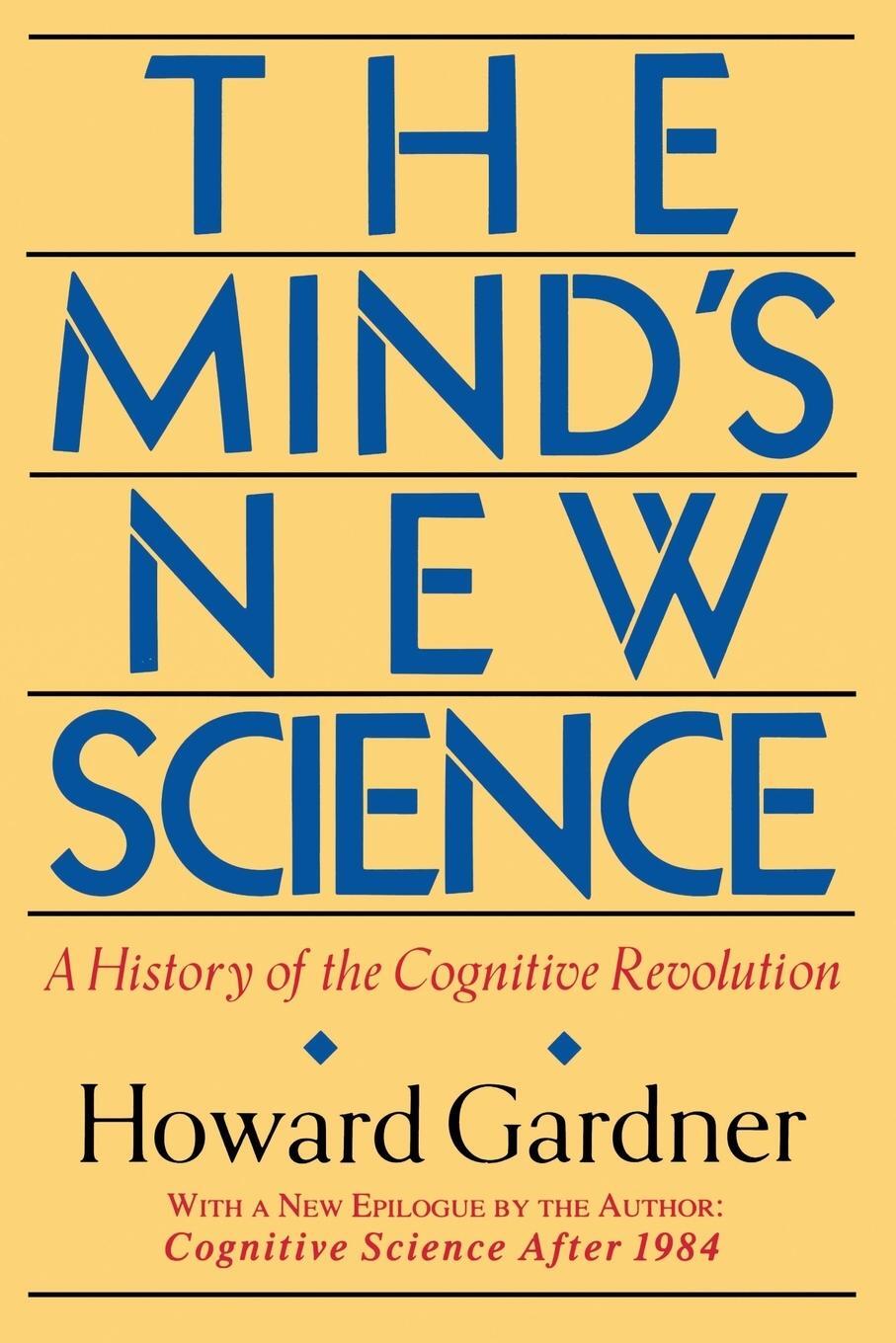 Cover: 9780465046355 | The Mind's New Science | A History of the Cognitive Revolution | Buch