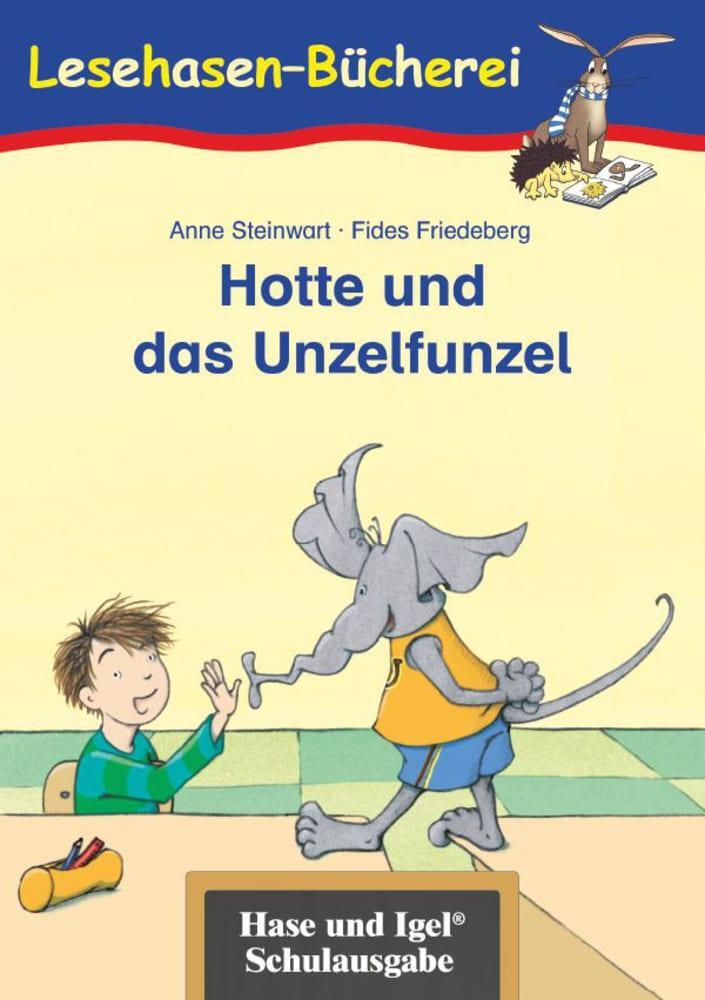 Cover: 9783867600248 | Hotte und das Unzelfunzel | Schulausgabe | Anne Steinwart | Buch