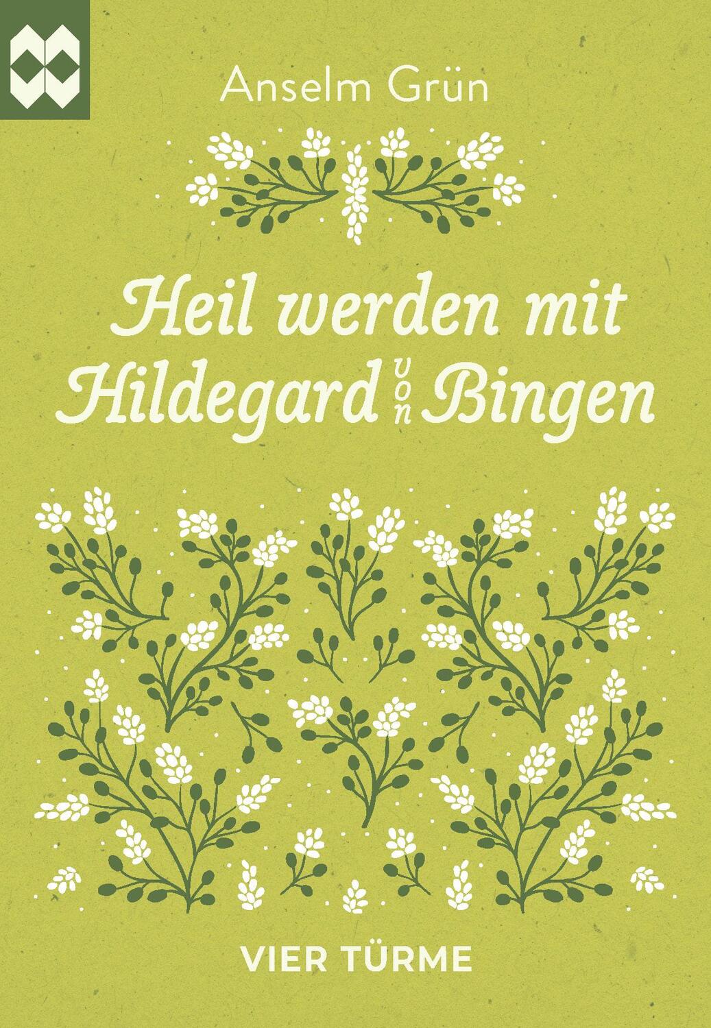 Cover: 9783736505636 | Heil werden mit Hildegard von Bingen | Anselm Grün | Taschenbuch