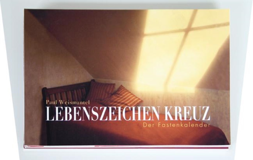 Cover: 9783460271296 | Lebenszeichen Kreuz | Der Fastenkalender | Paul Weismantel | Broschüre