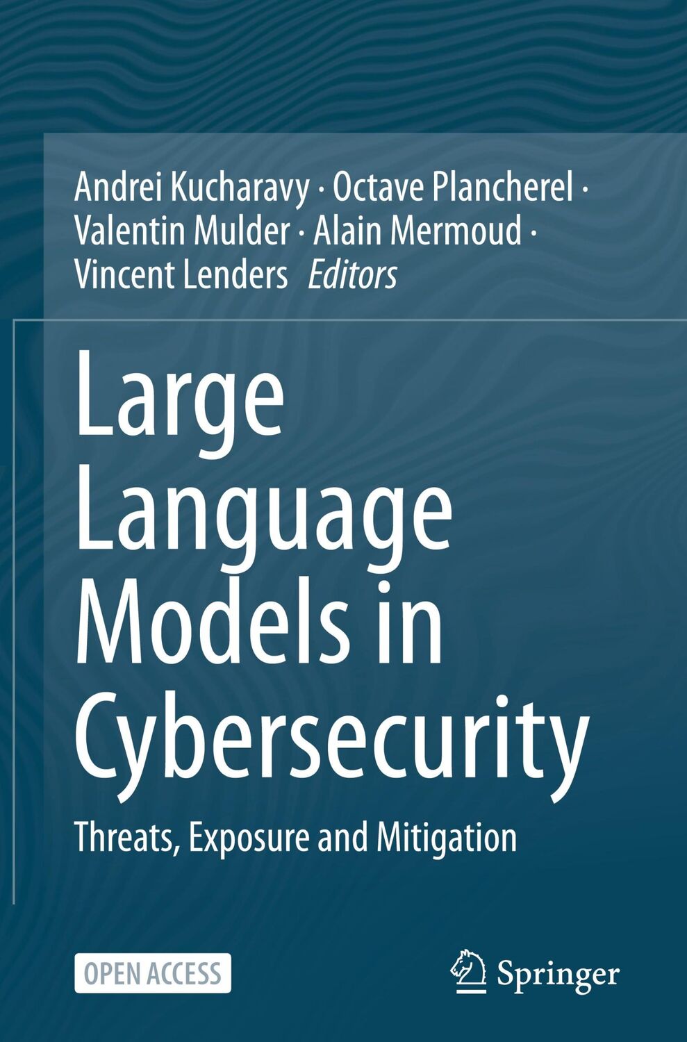 Cover: 9783031548260 | Large Language Models in Cybersecurity | Andrei Kucharavy (u. a.)