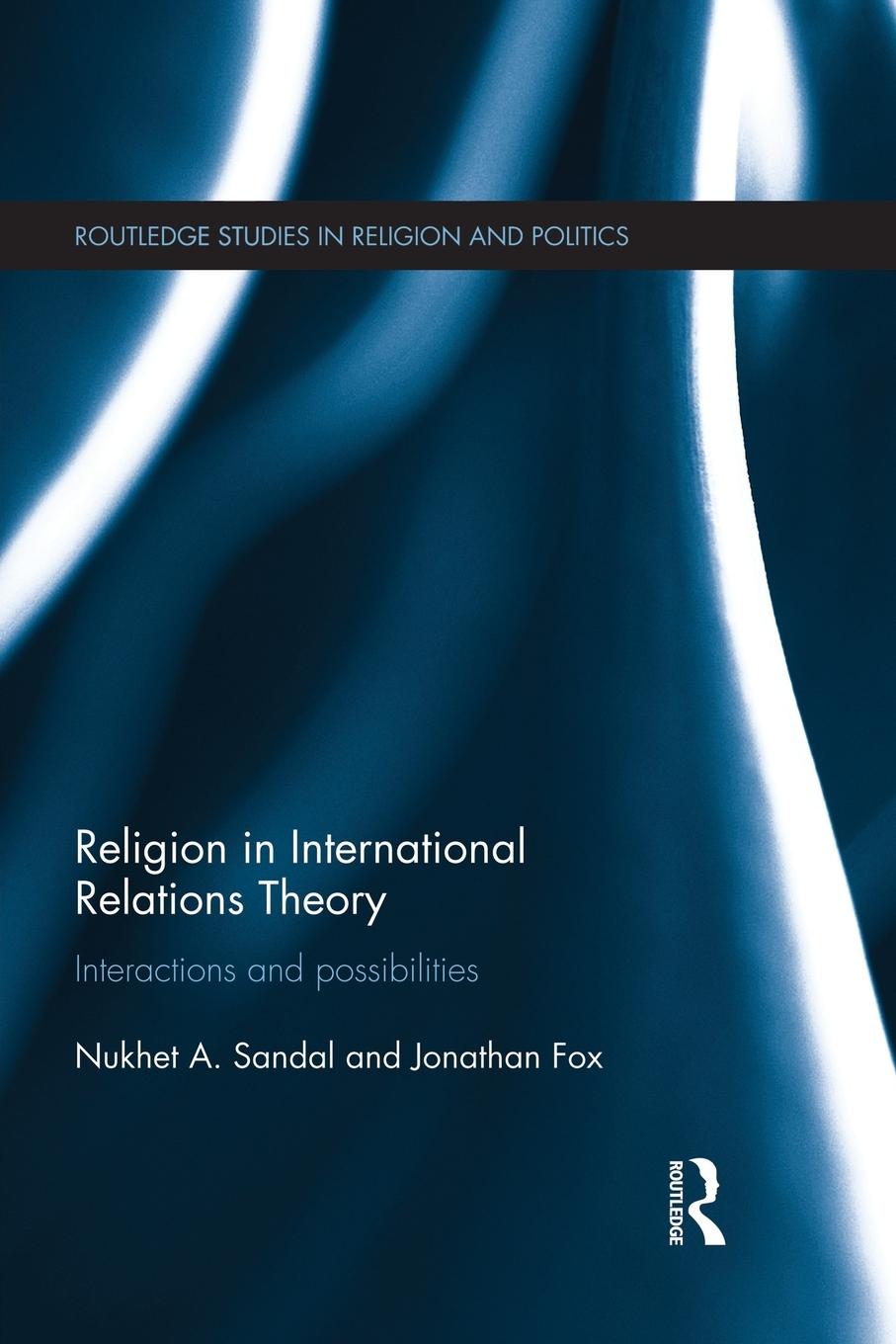 Cover: 9781138934603 | Religion in International Relations Theory | Nukhet Sandal (u. a.)