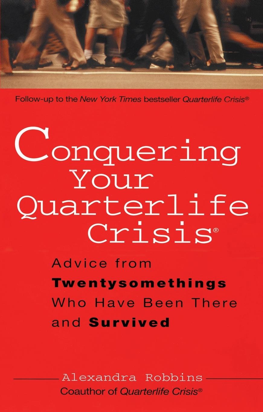 Cover: 9780399530388 | Conquering Your Quarterlife Crisis | Alexandra Robbins | Taschenbuch